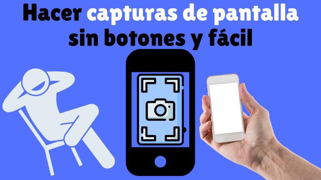 como capturar pantalla sin botones