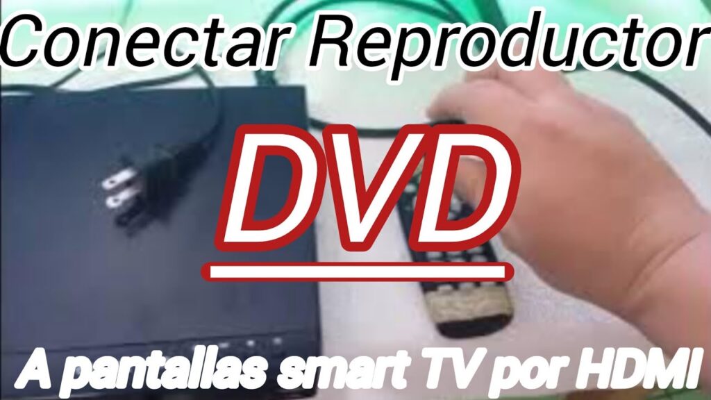 como conectar un dvd a una pantalla smart tv