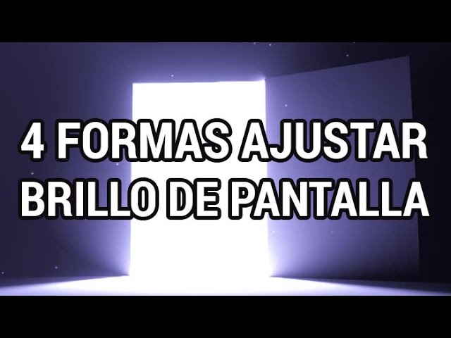 como dar brillo a la pantalla del portatil