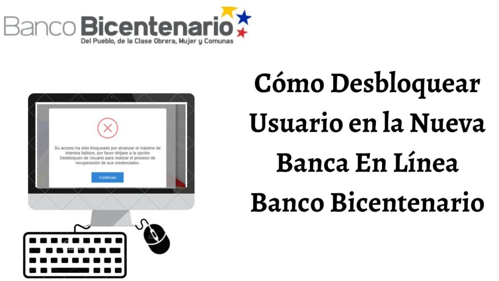 como desbloquear usuario bicentenario por teléfono