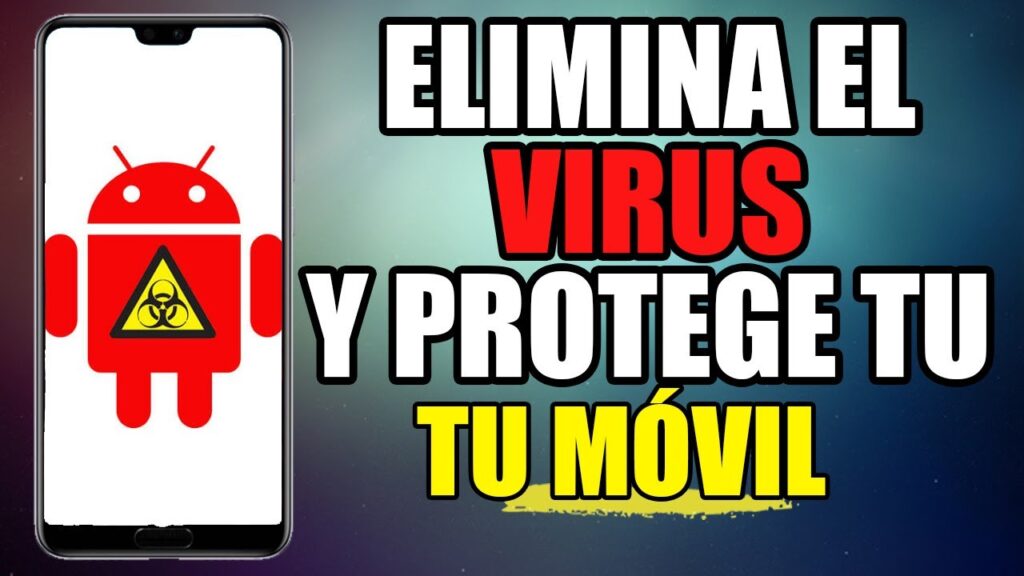 como limpiar el teléfono de virus