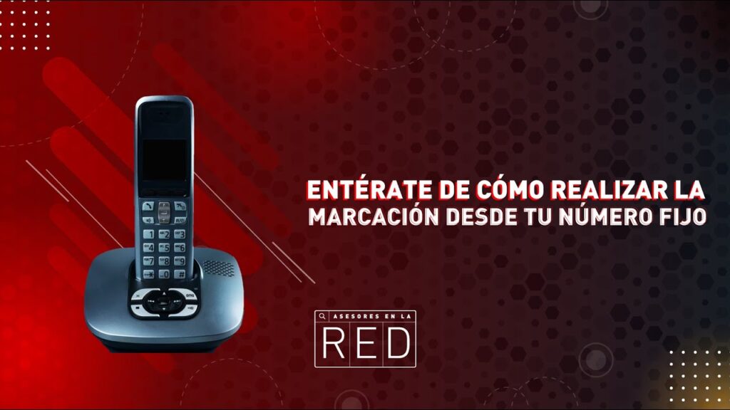 como marcar de teléfono fijo a celular