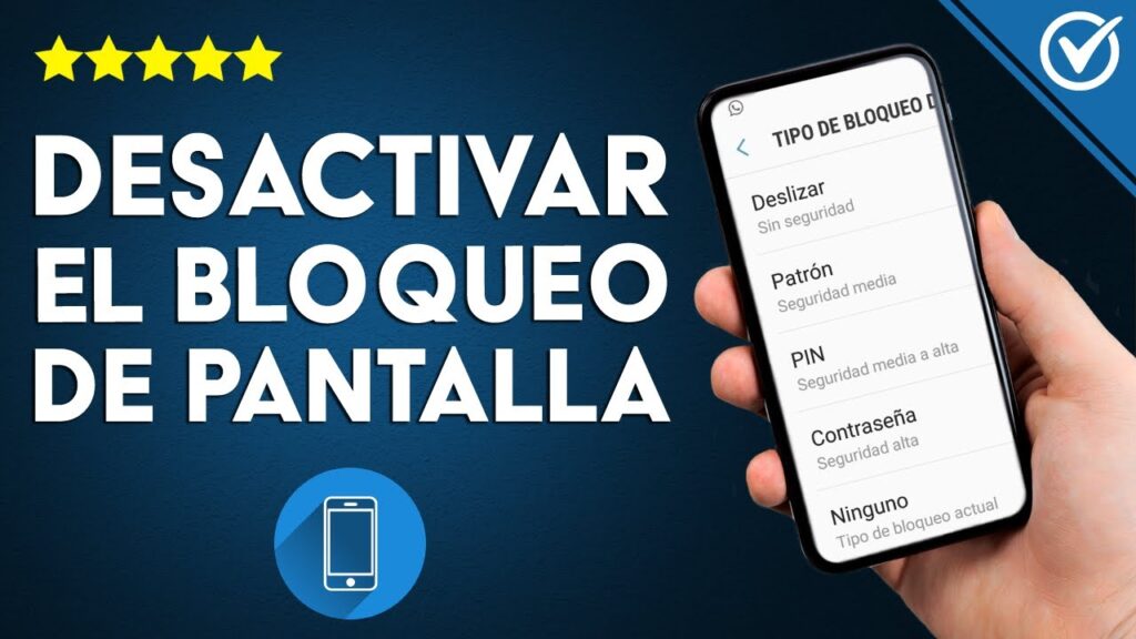 como quitar el bloqueo de pantalla de mi celular