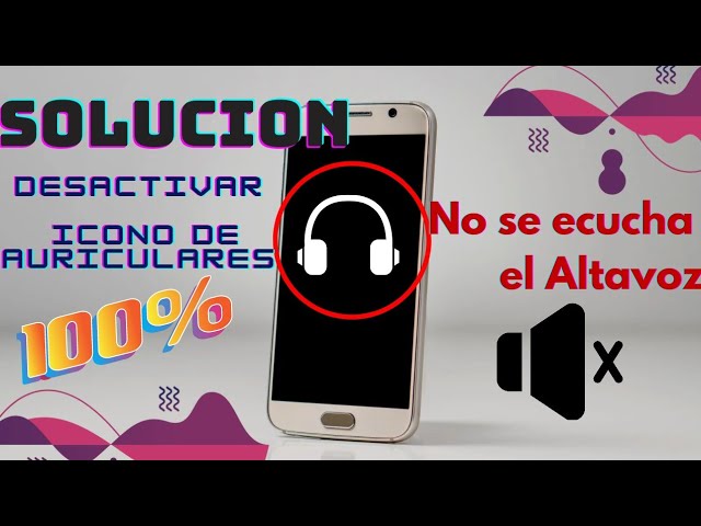 como quitar los audífonos que aparecen en la pantalla