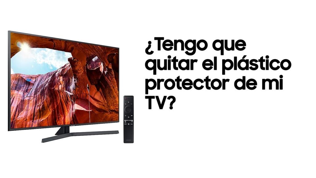 como quitar protector de pantalla tv samsung