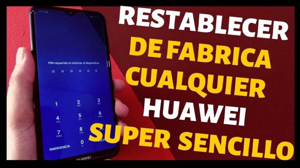 como reiniciar un teléfono de fábrica huawei