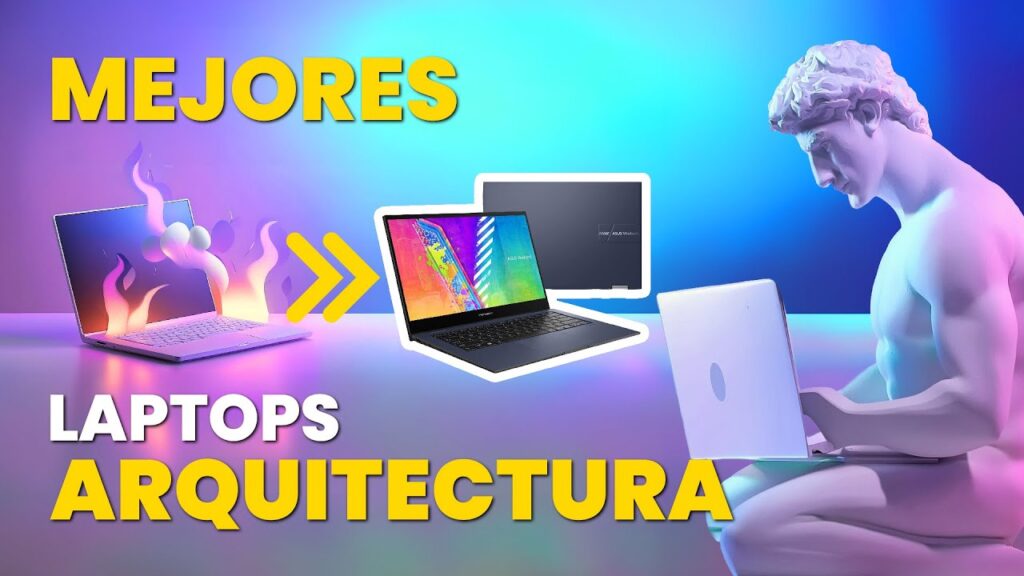 cual laptop es buena para arquitectura