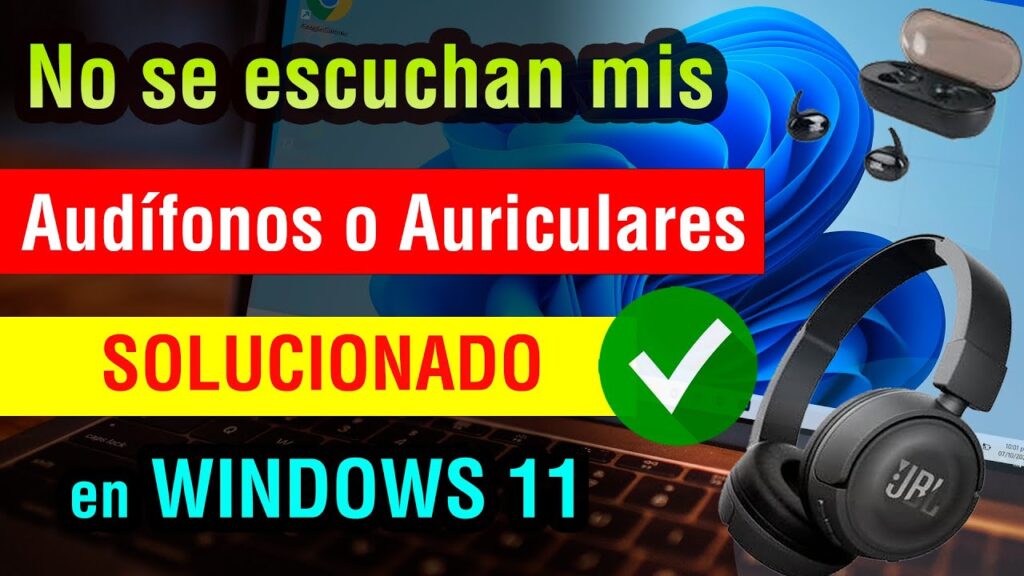 cuando conecto mis audifonos en mi laptop no se escucha