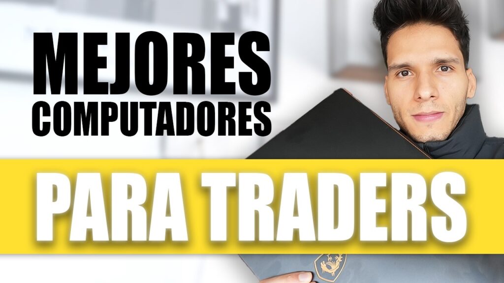 mejores laptop para hacer trading