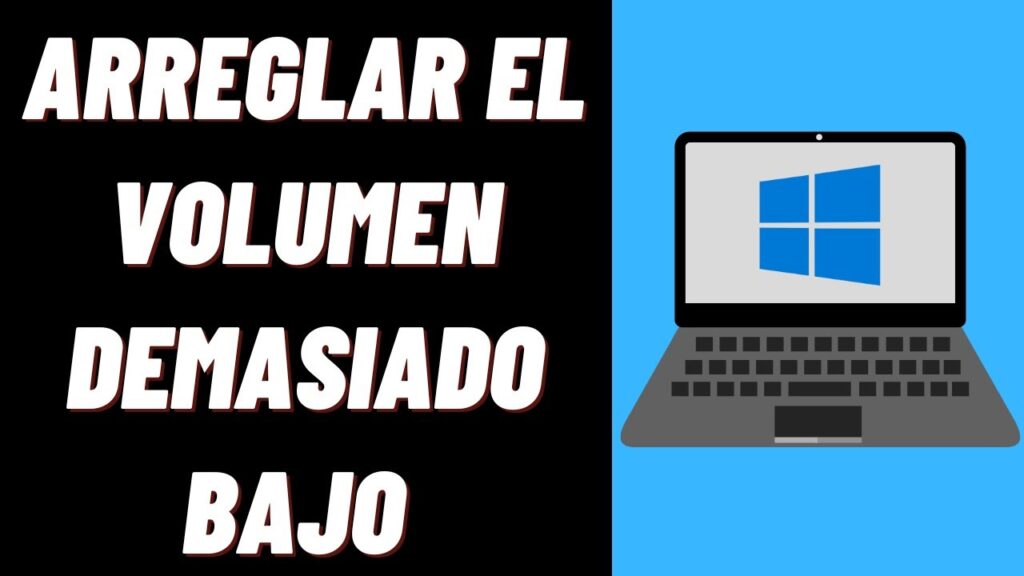 por que el audio de mi laptop se escucha bajo